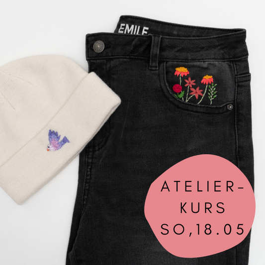 Kleidung besticken für Anfängerinnen: So, 18.05 ab 14.00 Uhr